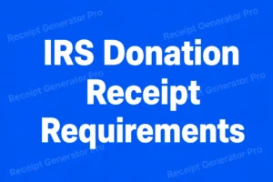 IRS Donation Receipt Requirements